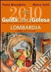 GuidaCriticaGolosa Lombardia, Liguria e Valle d'Aosta 2010 libro di Massobrio Paolo Gatti Marco