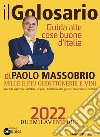 Il golosario 2022. Guida alle cose buone d'Italia libro di Massobrio Paolo