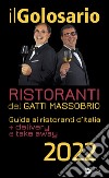 Il golosario 2022. Guida ai ristoranti d'Italia + delivery e take away libro di Massobrio Paolo Gatti Marco