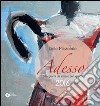 Adesso 2016. 366 giorni da vivere con gusto libro