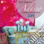 Adesso 2019. 365 giorni da vivere con gusto libro