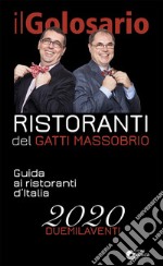 Il golosario 2020. Guida ai ristoranti d'Italia libro