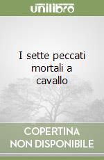 I sette peccati mortali a cavallo