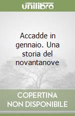 Accadde in gennaio. Una storia del novantanove