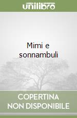 Mimi e sonnambuli libro