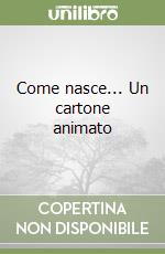 Come nasce... Un cartone animato