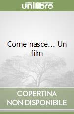 Come nasce... Un film