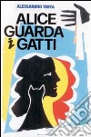 Alice guarda i gatti libro