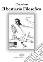 Il bestiario filosofico libro