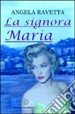 La signora Maria libro