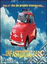 Non è che sia proprio innamorata, infastidita direi... libro