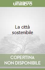 La città sostenibile libro