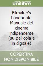 Filmaker's handbook. Manuale del cinema indipendente (su pellicola e in digitale) libro
