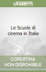 Le Scuole di cinema in Italia libro