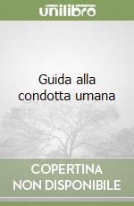 Guida alla condotta umana libro