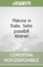 Platone in Italia. Sette possibili itinerari libro