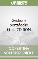Gestione portafoglio titoli. CD-ROM libro