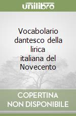 Vocabolario dantesco della lirica italiana del Novecento libro