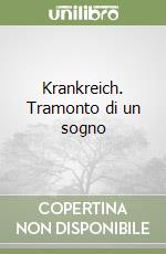 Krankreich. Tramonto di un sogno libro