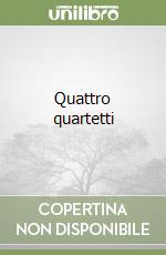 Quattro quartetti libro