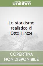 Lo storicismo realistico di Otto Hintze