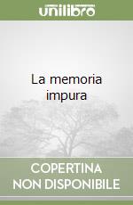 La memoria impura libro