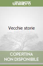 Vecchie storie libro