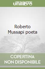 Roberto Mussapi poeta libro