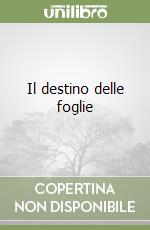 Il destino delle foglie libro