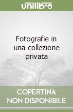 Fotografie in una collezione privata