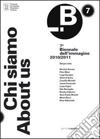 Chi siamo-About as. Settima biennale dell'immagine. Chiasso. Catalogo parziale. Ediz. illustrata libro