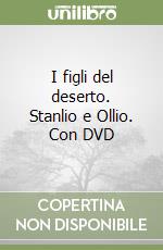 I figli del deserto. Stanlio e Ollio. Con DVD libro