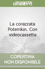 La corazzata Potemkin. Con videocassetta libro