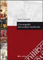 L'Iconografia del cavaliere medievale