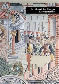 La Chiesa di San Giorgio a Montemerano libro