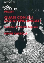 Quasi con gli occhi spalancati. L'arazzo di nostra Signora libro