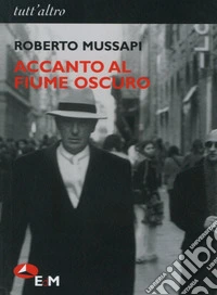 Accanto al fiume oscuro