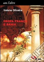 Oropa França e Bahia libro