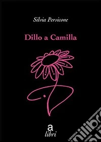 Dillo a Camilla