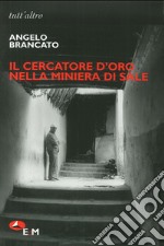 Il cercatore d'oro nella miniera di sale libro