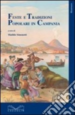 Feste e tradizioni popolari in Campania libro