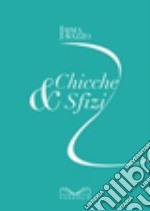 Chicche e sfizi libro