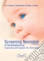 Screening neonatali in Campania e Fenilchetonuria. L'esperienza dell'ospedale SS. Annunziata libro