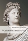 La neuropsicomorfologia. Metodo innovativo di lettura del volto libro