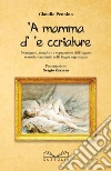 'A mamma d' 'e ccriature. Nomignoli, metafore e soprannoni dell'organo sessuale femminile nella lingua napoletana libro di Pennino Claudio