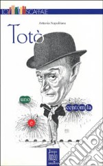 Totò, uno e centomila libro