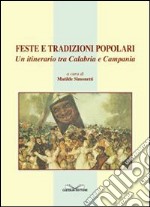 Feste e tradizioni popolari. Un itinerario tra Calabria e Campania