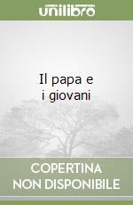 Il papa e i giovani