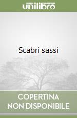 Scabri sassi