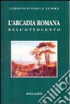 L'arcadia romana nell'Ottocento libro